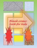 Blank Comic Book-Comic Sketch Book: Create your own comic book with this Blank Comic Book for kids, adults, students, teens and artists, Comic Design ... 8.5" x 11" large, big Blank Comic Book 1656165678 Book Cover