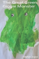 The Great Green Giggle Monster B0FQCL4CP4 Book Cover
