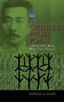 The Chinese Prose Poem: A Study of Lu Xun's Wild Grass (Yecao) 1604978635 Book Cover