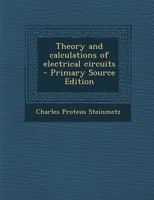 Theory and Calculations of Electrical Circuits 1016421575 Book Cover