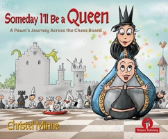 Someday I'll Be a Queen - Bundle: Help! My preschooler wants to learn chess...and I have no idea where to start 9464201908 Book Cover