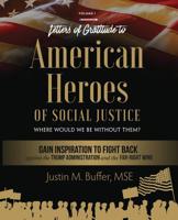 Letters of Gratitude to American Heroes of Social Justice: Where Would We Be Without Them? 0998572713 Book Cover