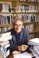 Pascal Assathiany: Une vie de livres 2764629346 Book Cover