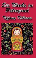 Six Weeks in Petrograd 1927220580 Book Cover