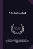 Wellesley Song Book 1017006849 Book Cover