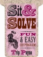 Sit  Solve® Fun  Easy Cryptograms 1402775121 Book Cover