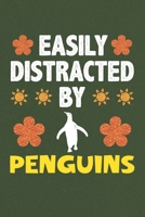 Easily Distracted By Penguins: A Nice Gift Idea For Penguin Lovers Boy Girl Funny Birthday Gifts Journal Lined Notebook 6x9 120 Pages 1710169842 Book Cover