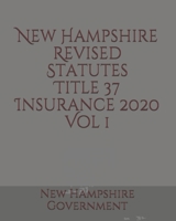 New Hampshire Revised Statutes Title 37 Insurance Vol 1 B085RRZN3T Book Cover