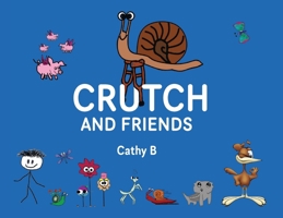 Crutch and Friends B0CQ3TK232 Book Cover
