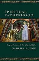 Spiritual Fatherhood: Evagrius Ponticus on the Role of the Spiritual Father 0881415448 Book Cover