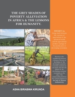 The Grey Shades of Poverty Alleviation in Africa & the Lessons for Humanity 9376312783 Book Cover