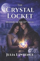 The Crystal Locket: Mystery of the 13th Skull B0GQ9N5CV9 Book Cover