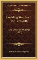 Rambling Sketches in the Far North, and Orcadian Musings 102387363X Book Cover