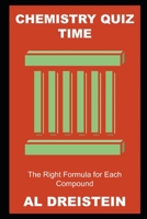 Chemistry Quiz Time: The Right Formula for Each Compound null Book Cover