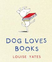 Dog Loves Books 0375864490 Book Cover
