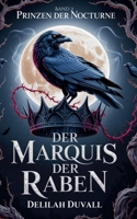 Der Marquis der Raben (Princes of Nocturne - German) (German Edition) B0GNFWVN1Y Book Cover