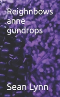 Reighnbows anne gundrops B0FV4FPZ3R Book Cover