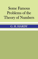 Some Famous Problems Of The Theory Of Numbers And In Particular Waring's Problem: An Inaugural Lecture Delivered Before The University Of Oxford (1920) 1434433137 Book Cover