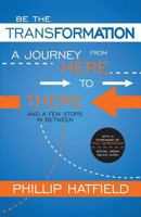 Be The Transformation 0984673296 Book Cover