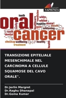 Transizione epiteliale mesenchimale nel carcinoma a cellule squamose del cavo orale 6204140205 Book Cover