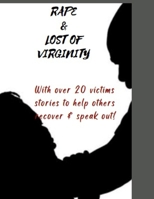 Rape & lost of virginity: With over 20 victims stories B0BFDFL578 Book Cover