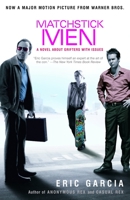 Matchstick Men: A Novel About Grifters with Issues 0812968212 Book Cover