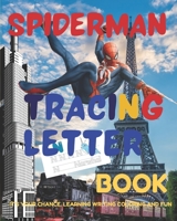 Spiderman tracing letter book: dot tracing book for kindergarten, and, Animal picture coloring book, learning the names of the animals with fun by ... more than 50 pictures in 114 pages. B0916NNYGP Book Cover