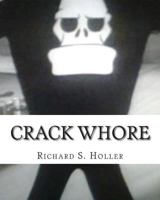 Crack Whore: Franks Car 1495337693 Book Cover