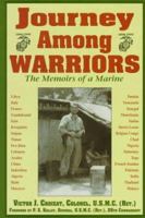 Journey Among Warriors: The Memoirs of a Marine 157249008X Book Cover