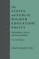 The States and Public Higher Education Policy: Affordability, Access, and Accountability 0801877407 Book Cover