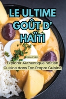Le Ultime Goût D' Haïti (French Edition) 1836879237 Book Cover