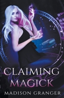 Claiming Magick B0CFK7QWFZ Book Cover