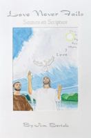 Love Never Fails: Sonnets on Scripture 1954480059 Book Cover