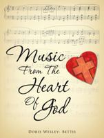 Music from the Heart of God 1512739057 Book Cover