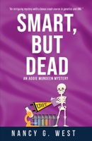 Smart, But Dead 1734117567 Book Cover