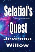 Selatial's Quest 1548026948 Book Cover