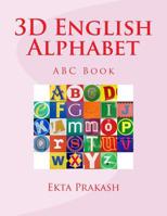 3D English Alphabet: ABC Book 1511956100 Book Cover