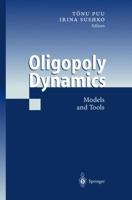 Oligopoly Dynamics: Models and Tools 3642077420 Book Cover