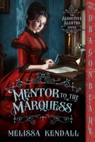 Mentor to the Marquess 1965539327 Book Cover
