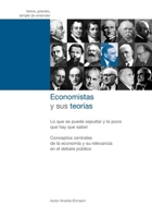 Economistas y Sus Teor?as : Lo Que Se Puede Sepultar y lo Poco Que Hay Que Saber 1542548144 Book Cover