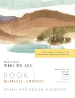 God in Story: Who We Are - Book 1 Genesis - Exodus 1646456025 Book Cover