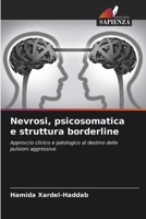 Nevrosi, psicosomatica e struttura borderline (Italian Edition) 6209714404 Book Cover