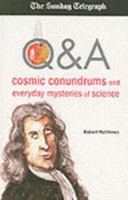 Q & A: Cosmic Conundrums and Everyday Mysteries of Science 1851684492 Book Cover