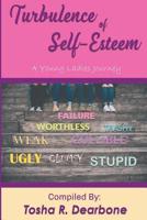 Turbulence of Self-Esteem : A Young Ladies Journey 1947445626 Book Cover