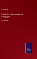 Zeitschrift für Stenographie und Orthographie: 10. Jahrgang 3375030304 Book Cover