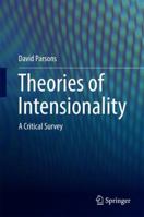 Theories of Intensionality: A Critical Survey 9811024820 Book Cover