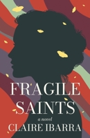 Fragile Saints: Newest Edition B0H1KHHGYF Book Cover