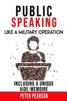 Public Speaking: Like a Military Operation B08QFP7TH5 Book Cover