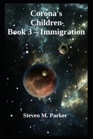 Corona's Children Book 3- Immigration B0FQ2SWT89 Book Cover