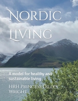 Nordic Living: A model for healthy and sustainable living B0C1JB1WLC Book Cover